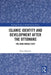 Islamic Identity and Development After the Ottomans: The Arab Middle East by Özay Mehmet