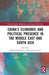 China's Economic and Political Presence in the Middle East and South Asia by Mehran Haghirian