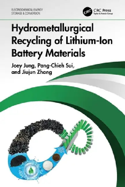 Hydrometallurgical Recycling of Lithium-Ion Battery Materials by Joey Jung