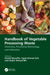 Handbook of Vegetable Processing Waste: Chemistry, Processing Technology, and Utilization by Khalid Muzaffar