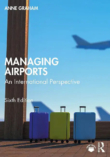 Managing Airports by Graham, Anne
