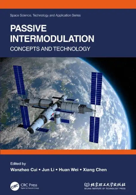Passive Intermodulation: Concepts and Technology by Wanzhao Cui