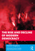 The Rise and Decline of Modern Democracy by Kingsbury, Damien
