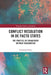 Conflict Resolution in De Facto States: The Practice of Engagement without Recognition by Sebastian Relitz