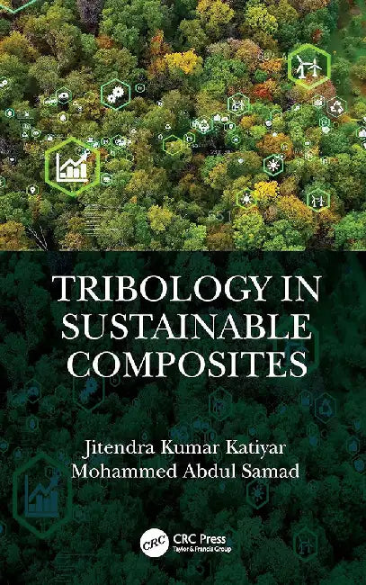 Tribology in Sustainable Composites by Kumar Katiyar, Jitendra