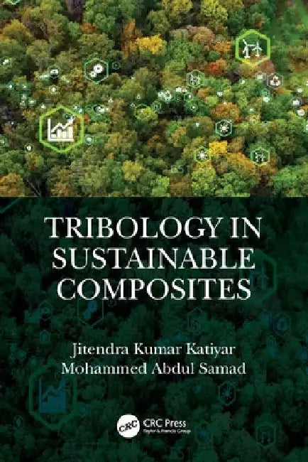 Tribology in Sustainable Composites by Jitendra Kumar Katiyar