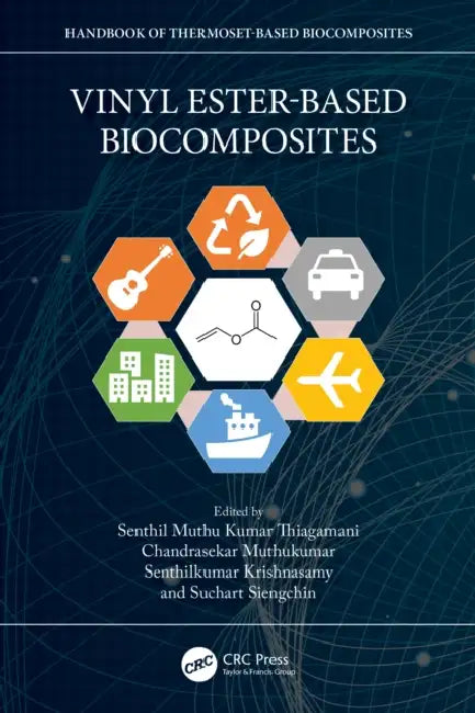 Vinyl Ester-Based Biocomposites by Muthu Kumar Thiagamani S