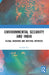 Environmental Security and India: Global Concerns and National Interests by Satabdi Das