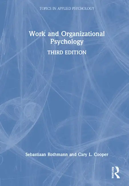 Work and Organizational Psychology by Sebastiaan Rothmann