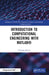 Introduction to Computational Engineering with Matlab(r) by Timothy Bower