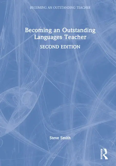 Becoming an Outstanding Languages Teacher by Steve Smith