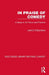 In Praise of Comedy: A Study in its Theory and Practice by James Feibleman