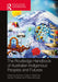 The Routledge Handbook of Australian Indigenous Peoples and Futures by Bronwyn Carlson