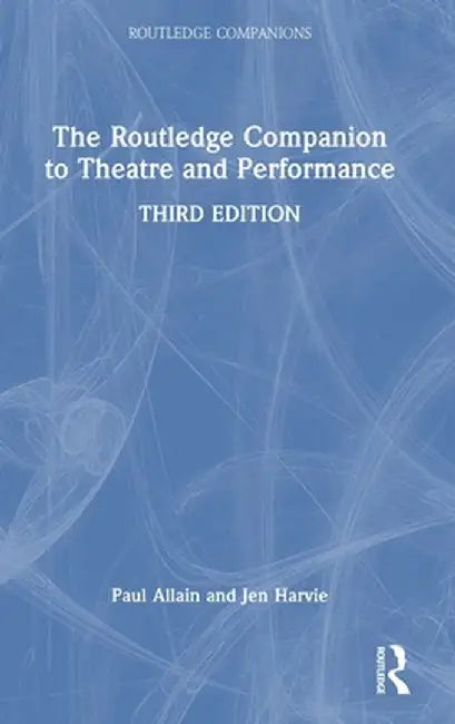 The Routledge Companion to Theatre and Performance by Paul Allain