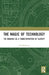 The Magic of Technology: The Machine as a Transformation of Slavery by Alf Hornborg