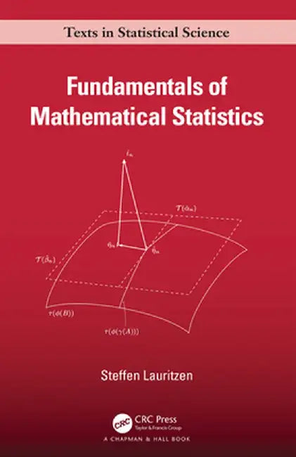 Fundamentals of Mathematical Statistics by Steffen Lauritzen