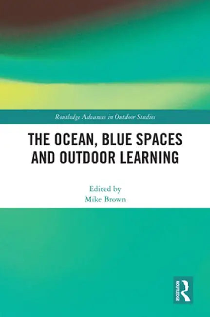 The Ocean, Blue Spaces and Outdoor Learning by Mike Brown