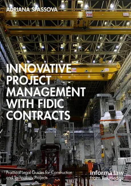 Innovative Project Management with Fidic Contracts by Adriana Spassova