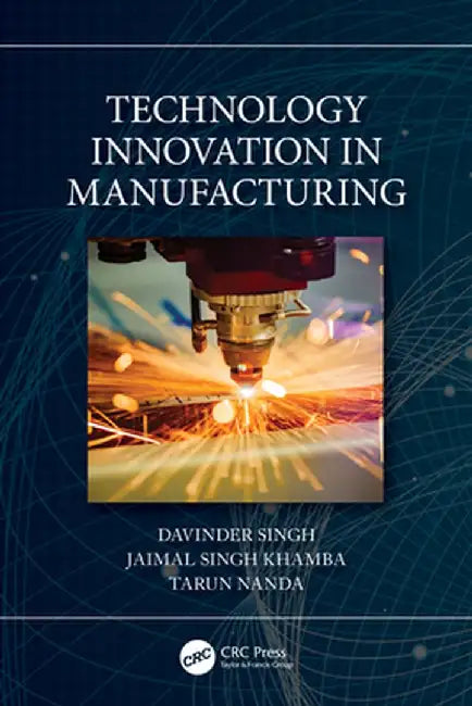 Technology Innovation in Manufacturing by Davinder Singh