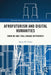 Afrofuturism and Digital Humanities: Show Me and I Will Engage Differently by Bryan W. Carter