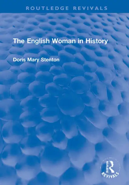 The English Woman in History by Doris Stenton