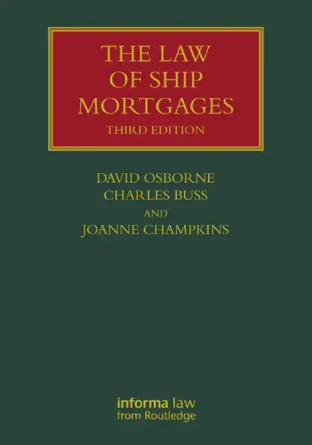 The Law of Ship Mortgages by David Osborne