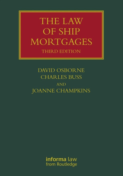 The Law of Ship Mortgages by David Osborne