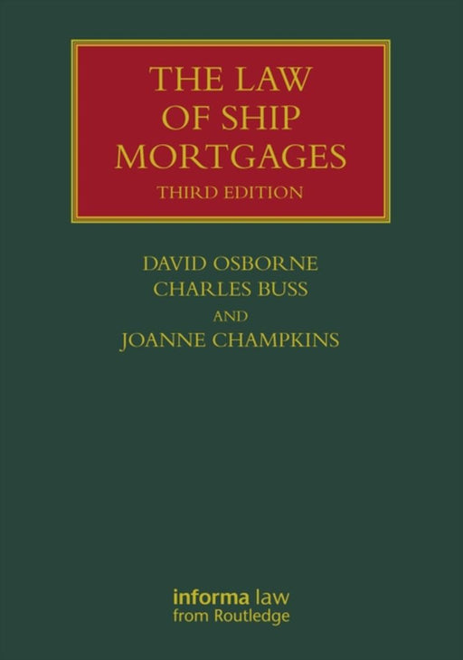The Law of Ship Mortgages by David Osborne