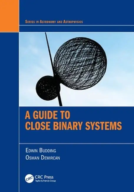 A Guide to Close Binary Systems by Edwin Budding