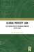 Global Poverty Law: The Production of an Urban Problem (To Be Fixed) by Moniza Rizzini Ansari