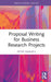 Proposal Writing for Business Research Projects by Peter Samuels
