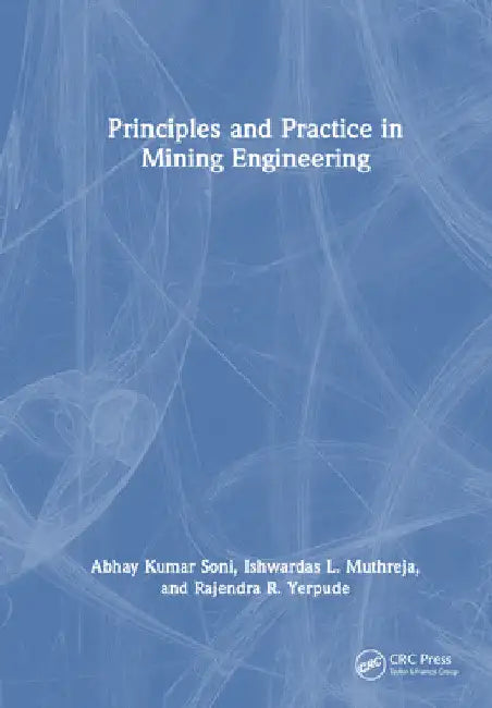 Principles and Practice in Mining Engineering by Abhay Kumar Soni