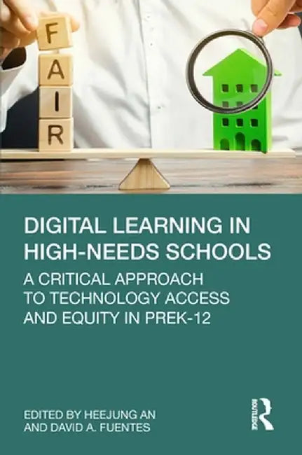 Digital Learning in High-Needs Schools by An, Heejung