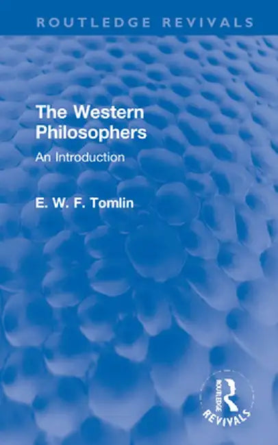 The Western Philosophers: An Introduction by E. W. F. Tomlin