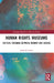 Human Rights Museums: Critical Tensions Between Memory and Justice by Jennifer Carter