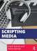 Scripting Media by Barnas, Frank