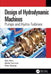 Design of Hydrodynamic Machines: Pumps and Hydro-Turbines by Getu Hailu