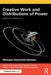 Creative Work and Distributions of Power by Michael Hanchett Hanson