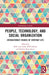 People, Technology, and Social Organization: Interactionist Studies of Everyday Life by Dirk vom Lehn