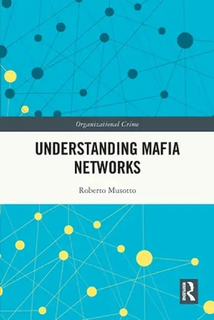 Understanding Mafia Networks by Roberto Musotto