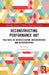 Reconstructing Performance Art: Practices of Historicisation, Documentation and Representation by Tancredi Gusman