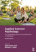 Applied Exercise Psychology: The Challenging Journey from Motivation to Adherence by Razon, Selen