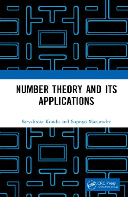 Number Theory and Its Applications by Satyabrota Kundu