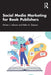 Social Media Marketing for Book Publishers by Johnson Miriam J.