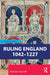 Ruling England 1042–1227 by Richard Huscroft