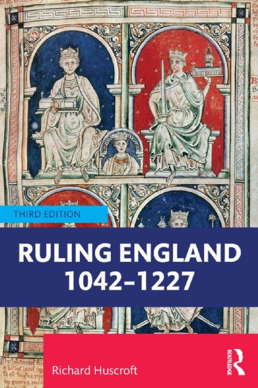 Ruling England 1042–1227 by Richard Huscroft