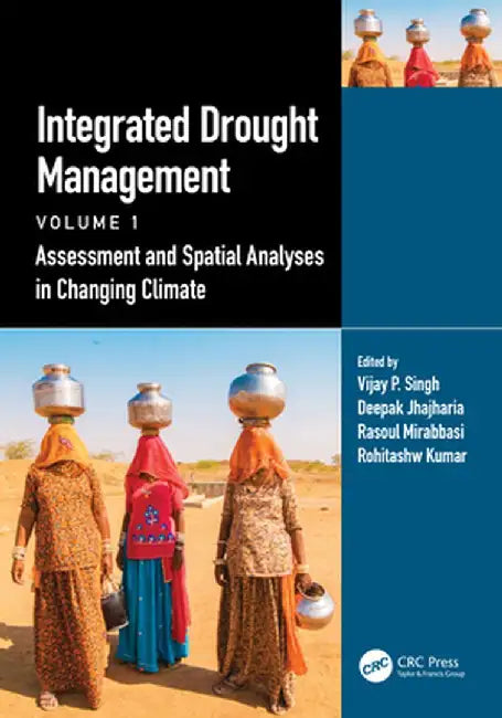 Integrated Drought Management by Vijay P. Singh