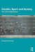 Gender Sport and Society: An Introduction by Pielichaty, Hanya