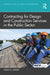 Contracting for Design and Construction Services in the Public Sector by John O. Adler