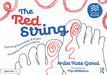 The Red String: Exploring the Energy of Anger and Other Strong Emotions by Anita Kate Garai